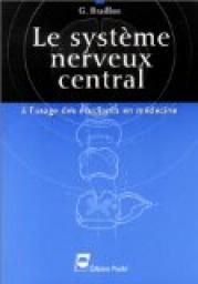 Le systme nerveux central  l'usage des tudiants en mdecine par Georges Braillon