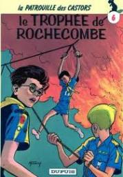 La patrouille des Castors, tome 6 : Le trophe de Rochecombe par Jean-Michel Charlier