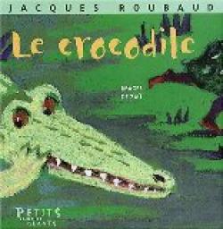 Le crocodile par Jacques Roubaud