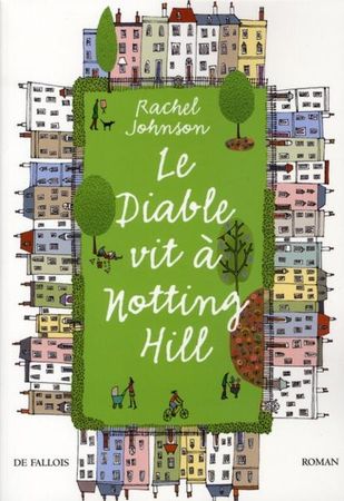 Le Diable vit  Notting Hill par Rachel Johnson