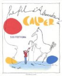 Le fil d'Alexandre Calder par Sieb Posthuma