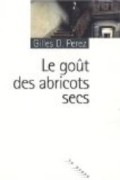 Le got des abricots secs par Gilles D. Perez