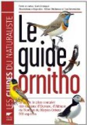 Le guide ornitho : Le guide le plus complet des oiseaux d'Europe, d'Afrique du Nord et du Moyen-Orient : 900 espces par Lars Svensson
