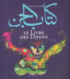 Le livre des Djinns. par Nacer Khemir
