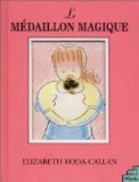 Le mdaillon magique (bijou inclu) par Elizabeth Koda-Callan