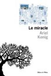Le miracle par Ariel Kenig