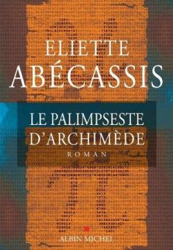 Le palimpseste d'Archimde par Eliette Abecassis