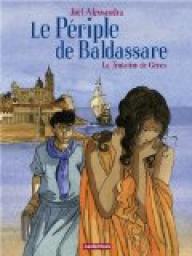 Le priple de Baldassare, tome 3 : La tentation de Gnes par Jol Alessandra