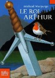 Le roi Arthur par Michael Morpurgo