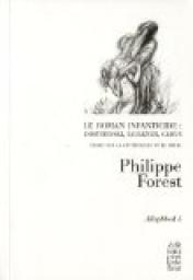 Le roman infanticide : Dostoievski, Faulkner, Camus : Essai sur la littrature et le deuil par Philippe Forest