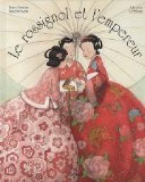 Le rossignol et l'empereur par Hans Christian Andersen