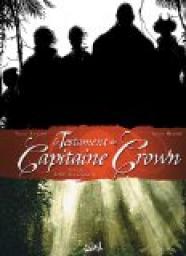 Le Testament du Capitaine Crown, Tome 2 : L'or des damns par Tristan Roulot