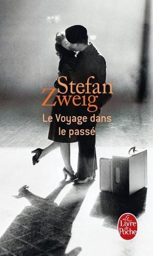 Le voyage dans le pass par Stefan Zweig