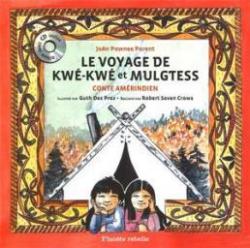Le voyage de Kw Kw et Mulgtess par Joan Pawnee Parent
