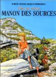 L'eau des collines, tome 2 : Manon des sources (BD) par Jacques Ferrandez