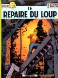 Lefranc, tome 4 : Le repaire du loup par Jacques Martin
