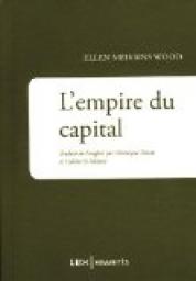 L'empire du capital par Ellen Meiksins Wood