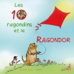 Les 10 ragondins et le Ragondor par Laurence Erwin