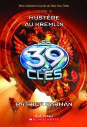 Les 39 cls, tome 5 : Mystre au Kremlin par Patrick Carman