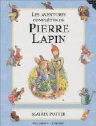 Les Aventures compltes de Pierre Lapin par Beatrix Potter