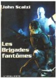 Le Vieil Homme et la Guerre, tome 2 : Les Brigades fantmes par John Scalzi