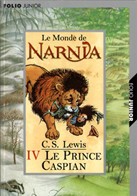 Les chroniques de Narnia, tome 4 : Le prince Caspian par C.S. Lewis