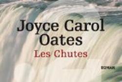 Les Chutes par Joyce Carol Oates