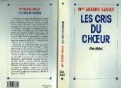 Les cris du choeur par Jacques Gaillot