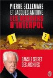 Les dossiers d'Interpol - Tomes 1 et 2 par Pierre Bellemare