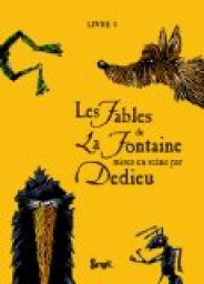 Les Fables de La Fontaine, Tome 1 : par Thierry Dedieu