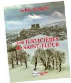 Les justicires de Saint-Flour par Sylvie Baron