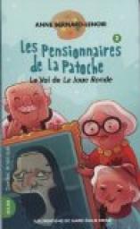 Les pensionnaires de La Patoche, tome 2 : Le vol de La Joue Ronde par Anne Bernard-Lenoir