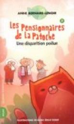 Les pensionnaires de La Patoche, tome 3 : Une disparition poilue par Anne Bernard-Lenoir
