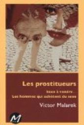 Les Prostitueurs par Victor Malarek