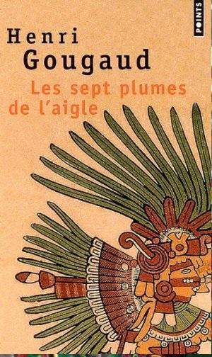 Les Sept Plumes de l'aigle par Henri Gougaud