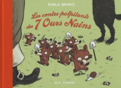 Les contes palpitants des 7 Ours Nains par mile Bravo