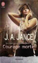 Les enqutes de Joanna Brady, Tome 2 : Courage mortel par Judith A. Jance