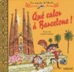 Les enqutes de Mirette, tome 3 : Qu calor  Barcelone ! par Fanny Joly