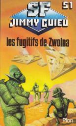 Les fugitifs de Zwolna par Jimmy Guieu