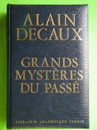 Grands mystres du pass par Alain Decaux
