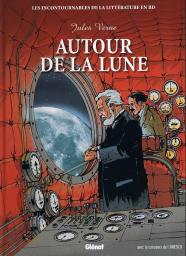 Les Incontournables de la littrature en BD : Autour de la lune par Philippe Chanoinat