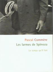 Les larmes de Spinoza : histoires par Pascal Commre