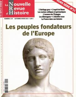 Les peuples fondateurs de l'Europe, Hors-Srie, n11H, Automne-Hiver 2015 par Nouvelle Revue d'Histoire