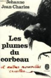 Les plumes du corbeau et autres nouvelles cruelles par Jehanne Jean-Charles