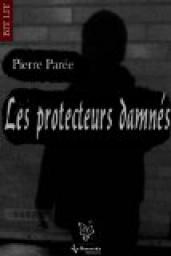 Les protecteurs damns par Pierre Pare