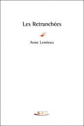 Les retranches par Anne Lemieux