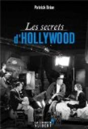 Les secrets d'Hollywood par Patrick Brion