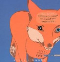L'histoire du renard qui n'avait plus toute sa tte par Martin Baltscheit