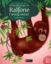 L'histoire vraie de Ralfone l'orang-outan par Fred Bernard