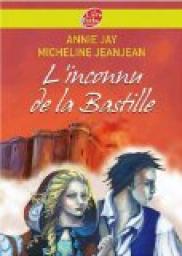 L'inconnu de la Bastille par Annie Jay